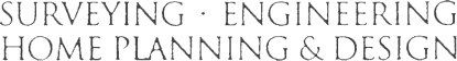 Surveying . Engineering Home Planning & Design